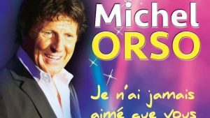 Michel Orso dévoile un nouvel album : "Je n'ai jamais aimé que vous"